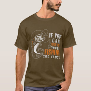 T-shirt Si Vous Pouvez Lire Ceci Vous Pêchez Trop Fermer20