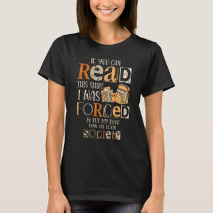T-shirt Si Vous Pouvez Lire Cette Chemise, J'Ai Été Forcé
