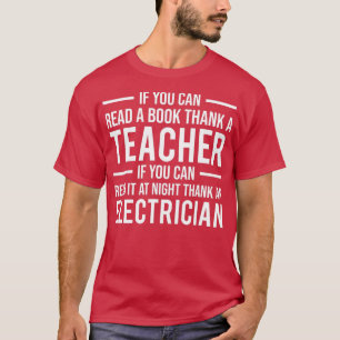 T-shirt Si vous pouvez lire Merci Un Enseignant Électricie