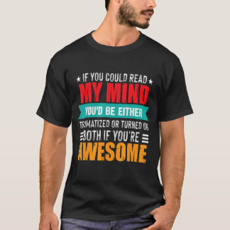 T-shirt Si Vous Pouvez Lire Mon Esprit, Vous Êtes Soit Tra
