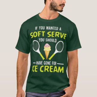 T-shirt Si Vous Recherché Un Soft Servez Drôle Tennis Tenn