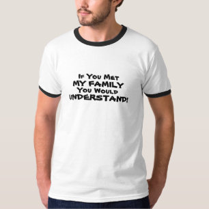 T-shirt Si vous rencontriez ma pièce en t de famille