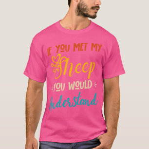 T-shirt Si Vous Rencontriez Mon Mouton, Vous Comprendriez