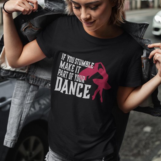 T-shirt Si Vous Tombez, Faites-Le Partie De Votre Danse