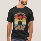 T-shirt Si vous touchez ma barbe, je vous toucherai des bo (Devant)
