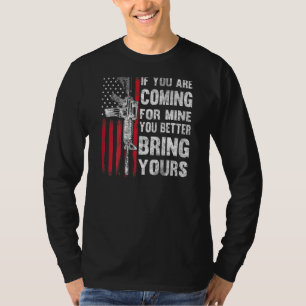 T-shirt Si Vous Venez Pour La Mienne, Vous Feriez Mieux D'