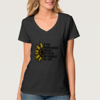 T-shirt Si Vous Voulez Discuter Contactez Ma Soeur Elle S'