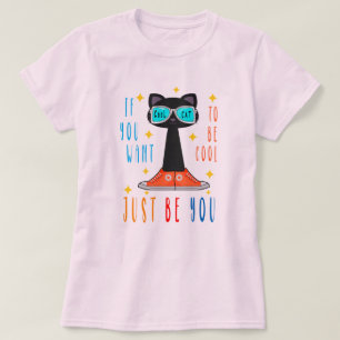 T-shirt Si vous voulez être cool, soyez vous-même Sensibil