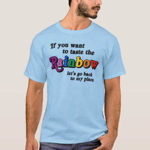 T-shirt Si vous voulez goûter l'arc-en-ciel