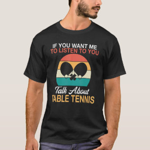 T-shirt Si vous voulez que je vous écoute parler du tablea
