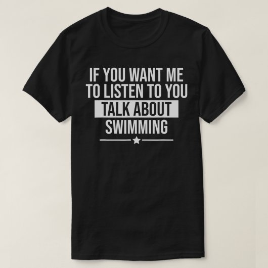 T-shirt Si Vous Voulez Que J'Écoute Parler De Natation Amu (Design devant)