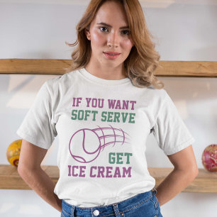 T-shirt Si Vous Voulez Servir Doux Obtenez De La Crème De