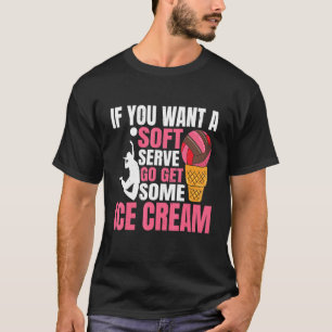 T-shirt Si Vous Voulez Un Serve Douce Allez Obtenez Un Peu