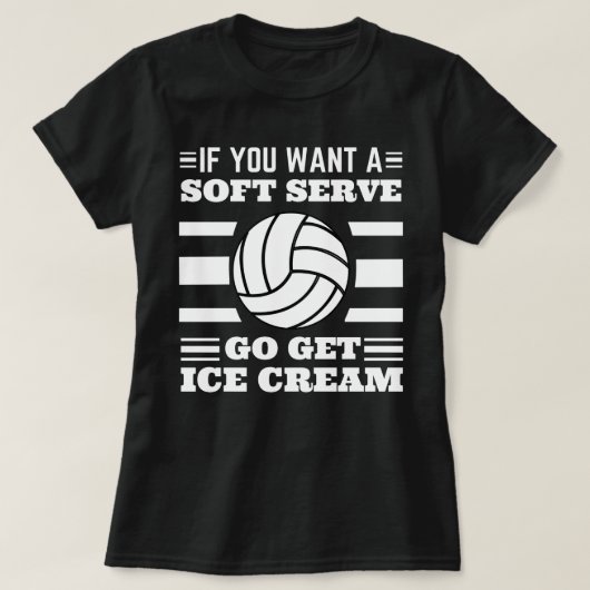 T-shirt Si Vous Voulez Un Serve Douce Allez Obtenir Crème (Design devant)