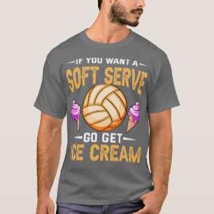 T-shirt Si Vous Voulez Un Serve Douce Allez Obtenir Crème