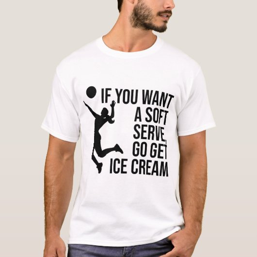 T-shirt Si Vous Voulez Un Serve Douce Allez Obtenir Crème  (Devant)
