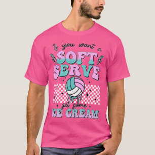 T-shirt Si Vous Voulez Un Serve Douce Allez Obtenir Crème