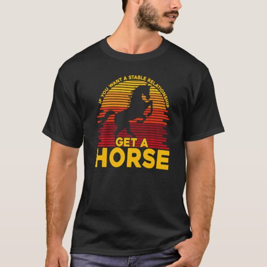 T-shirt Si vous voulez une relation stable procurez-vous u (Devant)