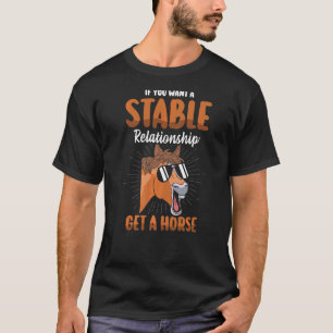 T-shirt Si Vous Voulez Une Relation Stable Procurez-Vous U