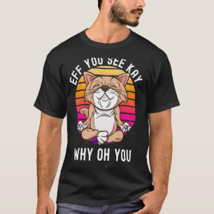 T-shirt Si Vous Voyez Kay Pourquoi Oh Vous Anniversaire Ch