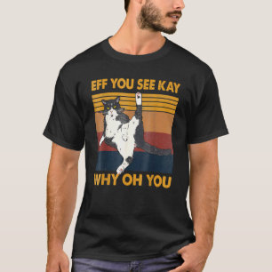 T-shirt Si Vous Voyez Kay Pourquoi Oh Vous Cat Retro Vinta