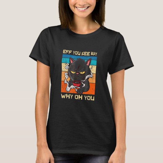 T-shirt Si Vous Voyez Kay Pourquoi Oh Vous Noir Chat Retro (Devant)