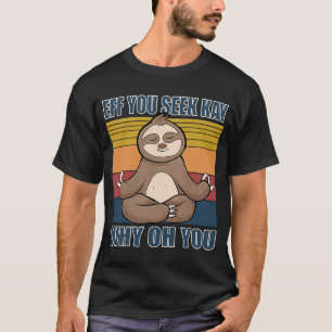 T-shirt Si vous voyez kay pourquoi oh vous paresseux yoga