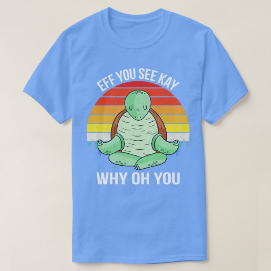 T-shirt Si Vous Voyez Kay Pourquoi Oh Vous VII Turtle (Design devant)
