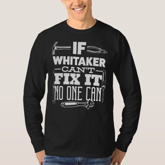T-shirt Si Whitaker ne peut pas le réparer Personne ne peu (Devant)