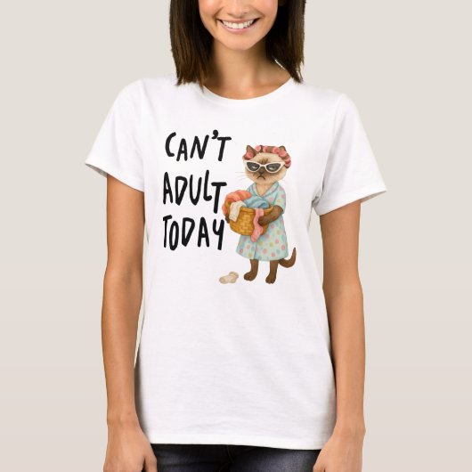 T-shirt Siamese cat with text can't adult today  (Devant)