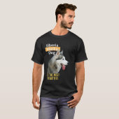 T-shirt Siberia Husky Dog est le plus beau (Devant entier)