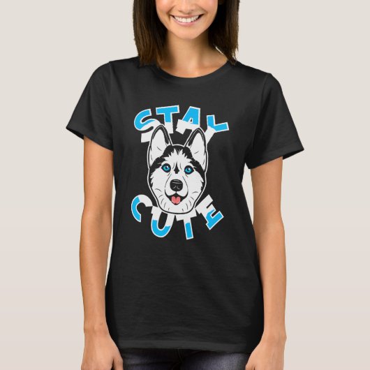 T-shirt Siberian Husky Dog Breed  Pet Stay Cute (Devant)