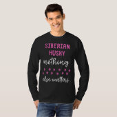 T-shirt Sibérien Husky Rien D'Autre Compte Sibérien Husky (Devant entier)