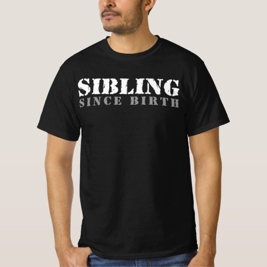 T-shirt Sibling Since Birth (Devant)