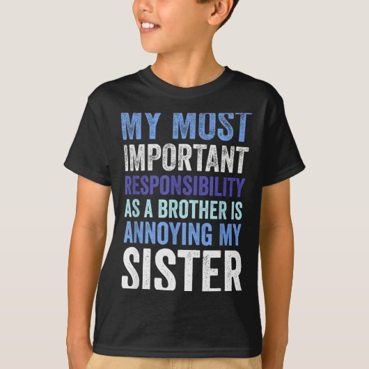 T-shirt Siblings Rivalry Annoying My Sister Funny Brother (Devant)