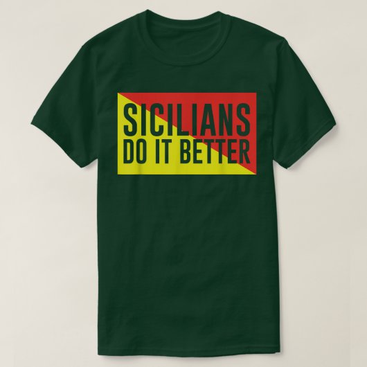 T-shirt Sicilians Do It Better (Design devant)