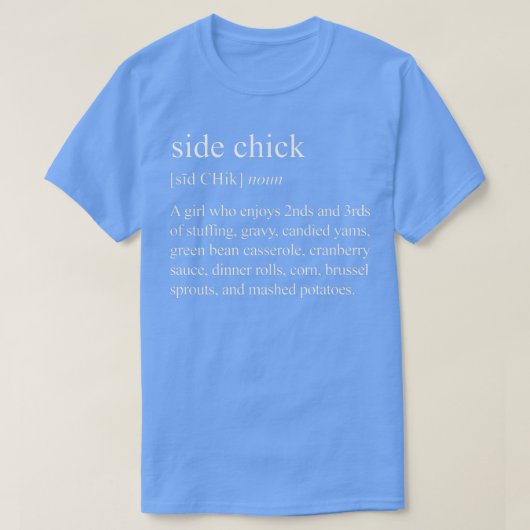 T-shirt Side Chick Définition, Funky Side Chick Thanksgivi (Design devant)