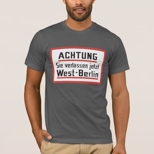 T-shirt Sie verlassen le jetzt signe de Berlin-Ouest, (Devant)