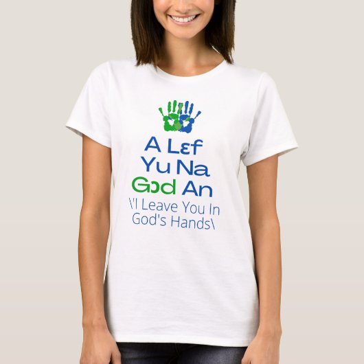 T-shirt Sierra Leone - Un Lef Yu Na God An (Devant)