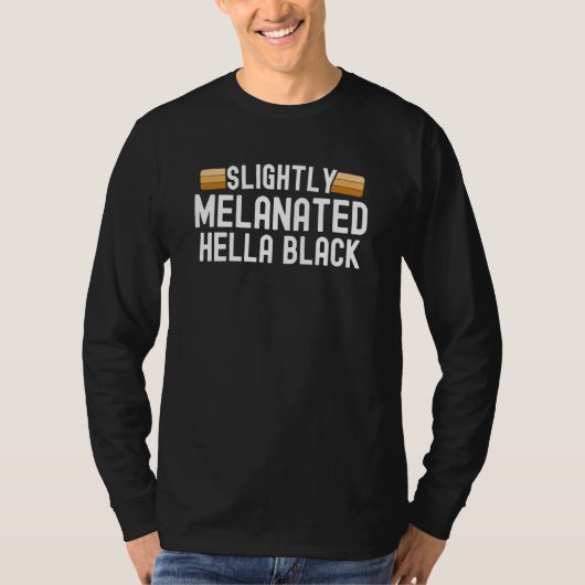 T-shirt Sightly Melanated Hella Black History African Prid (Devant)