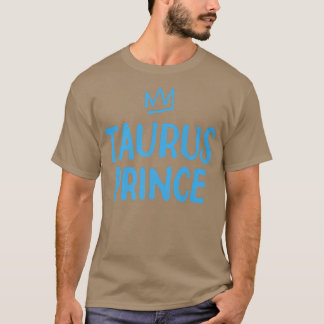 T-shirt SIGNE Zodiaque Drôle Taurus Prince Avril Mai Anniv