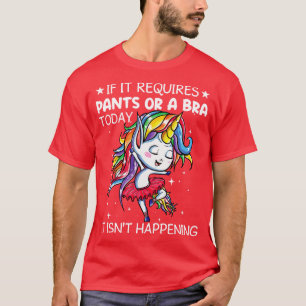 T-shirt S'Il A Besoin De Pantalon Ou De Soutien-gorge Aujo