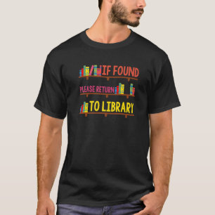 T-shirt S'Il Est Trouvé, Retournez À Bibliothèque Pour Liv