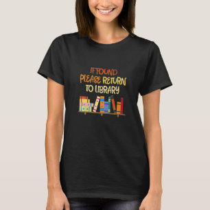 T-shirt S'Il Est Trouvé, Retournez À Bibliothèque Pour Liv