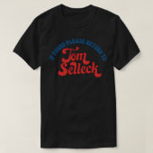 T-shirt S'Il Est Trouvé, Retournez À Tom Selleck 1 (Design devant)
