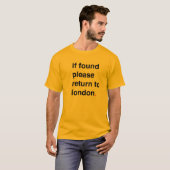 T-shirt s'il est trouvé, s'il vous plaît retourner à londr (Devant entier)