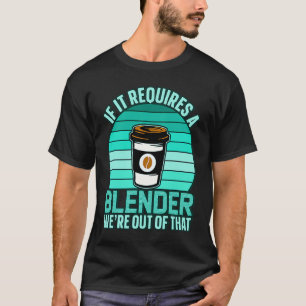 T-shirt S'Il Faut Un Blender Café Barista & Caféine