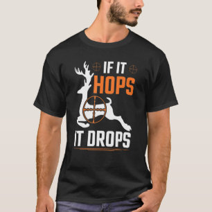 T-shirt S'Il Hop Il Lâche Chasseur De Whitetail Deer Buck