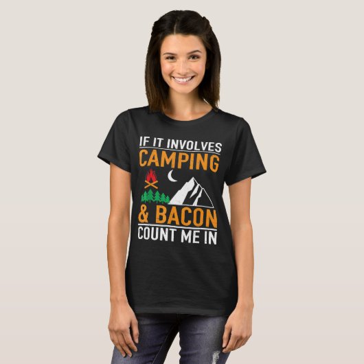 T-shirt S'Il Implique Bacon Compter Moi Dans Camping Drôle (Devant entier)
