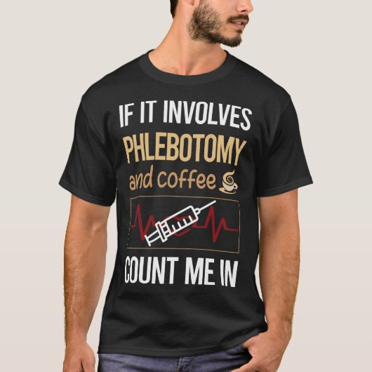 T-shirt S'il implique café Phlebotomie Phlebotomie (Devant)